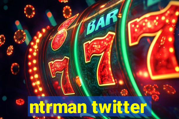 ntrman twitter